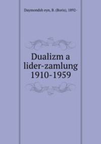 Dualizm a lider-zamlung 1910-1959
