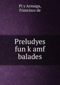 Preludyes fun k?amf balades