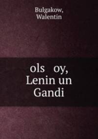 ols oy, Lenin un Gandi