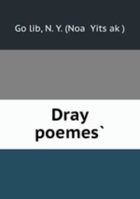 Dray poemes?