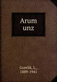 Arum unz