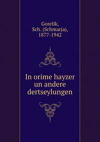 In orime hayzer un andere dertseylungen