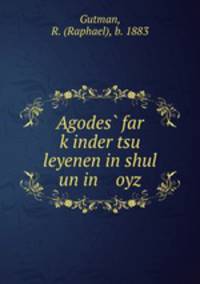 Agodes? far k?inder tsu leyenen in shul un in oyz