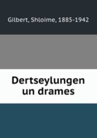 Dertseylungen un drames