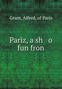 Pariz, a sh o fun fron