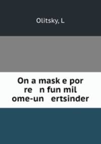 On a mask?e por re n fun mil ome-un ertsinder