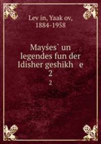 Mayes un legendes fun der Idisher geshikh e. 2