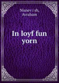 In loyf fun yorn