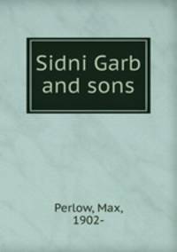 Sidni Garb and sons