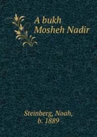 A bukh Mosheh Nadir