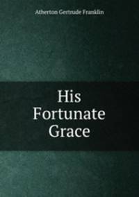 His Fortunate Grace