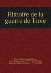 Histoire de la guerre de Troie
