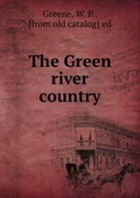 The Green river country