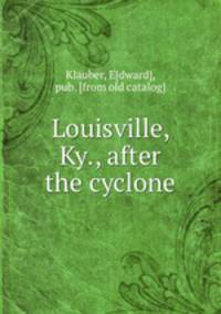 Louisville, Ky., after the cyclone
