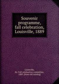 Souvenir programme, fall celebration, Louisville, 1889