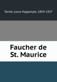 Faucher de St. Maurice
