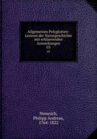 Allgemeines Polyglotten-Lexicon der Naturgeschichte mit erklaerenden Anmerkungen. 03
