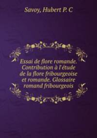 Essai de flore romande. Contribution a l