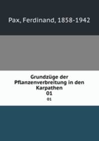 Grundzge der Pflanzenverbreitung in den Karpathen. 01