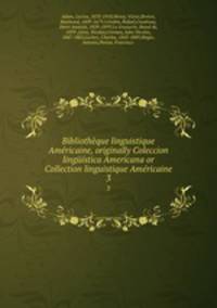 Bibliotheque linguistique Americaine, originally Coleccion linguistica Americana or Collection linguistique Americaine