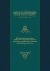 Bibliotheque linguistique Americaine, originally Coleccion linguistica Americana or Collection linguistique Americaine