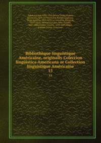Bibliotheque linguistique Americaine, originally Coleccion linguistica Americana or Collection linguistique Americaine