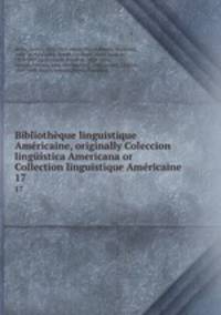 Bibliotheque linguistique Americaine, originally Coleccion linguistica Americana or Collection linguistique Americaine