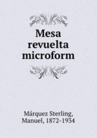 Mesa revuelta microform