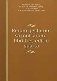 Rerum gestarum saxonicarum : libri tres editio quarta