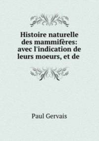 Histoire naturelle des mammiferes: avec l