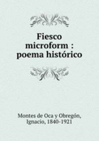 Fiesco microform : poema historico