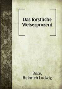 Das forstliche Weiserprozent