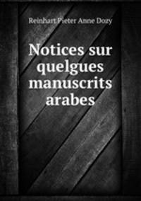Notices sur quelgues manuscrits arabes