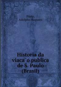 Historia da viaca?o publica de S. Paulo (Brasil)