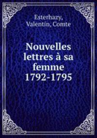 Nouvelles lettres a sa femme 1792-1795