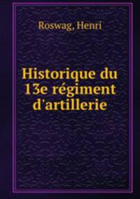 Historique du 13e re?giment d
