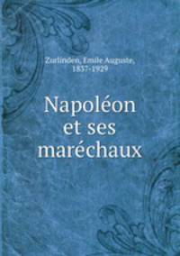 Napoleon et ses marechaux