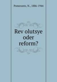 Revolutsye oder reform?