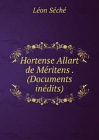 Hortense Allart de Meritens . (Documents inedits).