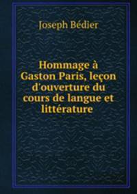 Hommage a Gaston Paris, lecon d
