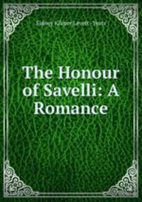 The Honour of Savelli: A Romance