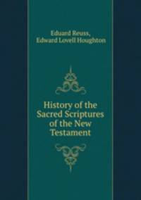 History of the Sacred Scriptures of the New Testament