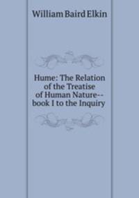 Hume: The Relation of the Treatise of Human Nature--book I to the Inquiry .