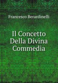 Il Concetto Della Divina Commedia