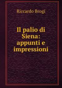 Il palio di Siena: appunti e impressioni