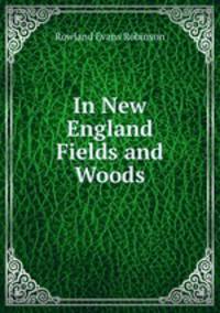 In New England Fields and Woods