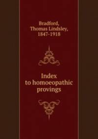 Index to homoeopathic provings