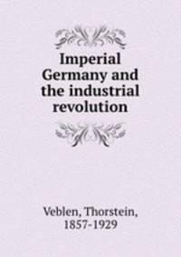 Imperial Germany and the industrial revolution