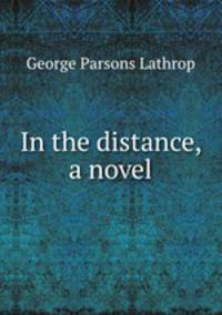 In the distance, a novel