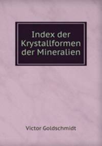 Index der Krystallformen der Mineralien